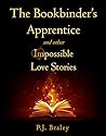 The Bookbinder's Apprentice by P.J. Braley The Bookbinder's Apprentice by P.J. Braley