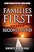 Families First: A Post-Apocalyptic Next-World Series Volume 3 Second Wind