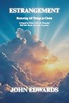 Estrangement: Restoring All Things in Christ