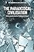 The Paradoxical Civilisation by Rajendra Ojha (Nayan)