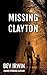 MISSING CLAYTON: A kidnapped child.