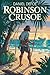 Robinson Crusoe: The Life a...
