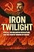 Iron Twilight : Stalin, the...