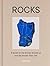 Rocks: A Guide to the Stone...
