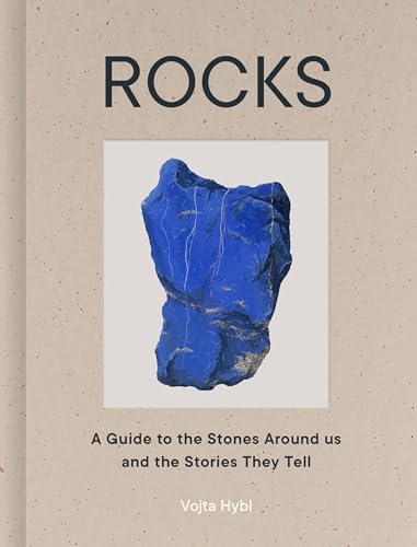 Rocks: A Guide to the Stones Around Us and the Stories They Tell (Hardcover)