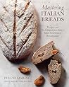Mastering Italian Breads by Fulvio Marino