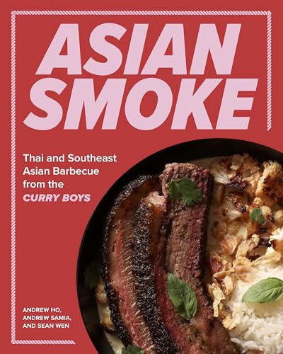 Asian Smoke: Thai and Southeast Asian Barbecue from the Curry Boys (Hardcover)