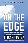 On the Edge: Leadership Lessons from Mount Everest and Other Extreme Environments