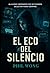 El eco del silencio (Spanish Edition)