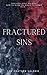 Fractured Sins: A Dark Mafia Romance