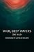 Wild, Deep Waters: An Afric...