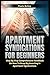 Apartment Syndications for ...