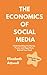 The Economics of Social Med...