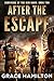 After The Escape: A Post-Apocalyptic Thriller Filled With Fascinating Characters & Prepper Info