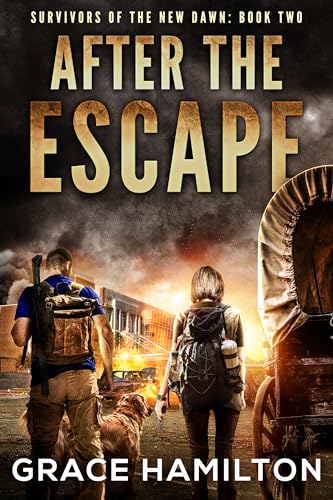After The Escape: A Post-Apocalyptic Thriller Filled With Fascinating Characters & Prepper Info (Kindle Edition)