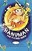 Hanuman the Flying Hero by Sudhamahi Regunathan