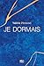 Je dormais by Valérie Péronnet
