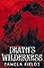 Death's Wilderness by Pamela  Fields