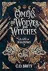 Omens of Wolves and Witches by C.D. Britt