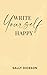 Write Yourself Happy by Sally Dickson