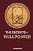 The Secrets of Willpower: Forge Discipline, Master Time, Tap the Unconscious Power