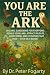 You Are the Ark: Organic Ga...