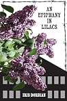 An Epiphany in Lilacs: In the Aftermath of the Camps
