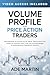 Volume Profile for Price Action Traders: Master how to locate value areas, trade from the point of control (POC), and use volume-based strategies for consistent profits