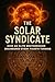 The Solar Syndicate: How an...
