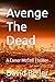 Avenge The Dead: A Conor Mc...