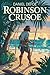 Robinson Crusoe: The Life a...