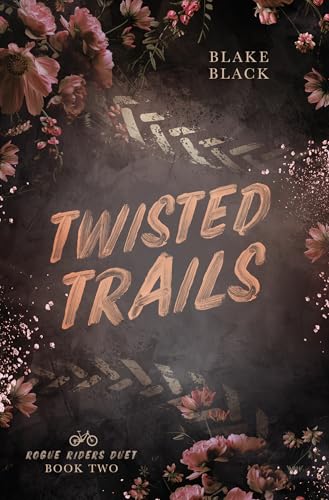Twisted Trails (Rogue Riders Duet, #2)