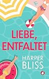 Liebe, entfaltet