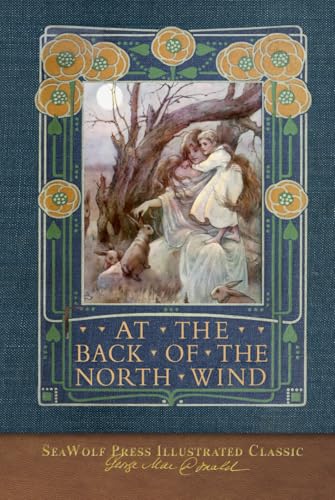 At the Back of the North Wind: SeaWolf Press Illustrated Classic