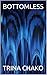 BOTTOMLESS