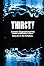 THIRSTY: Restoring Organizational Flow When Relationship-Culture Runs Dry in the Workplace