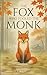 The Fox Who Fooled the Monk - 33 Zen Stories: Stop Overthinking, Release Negative Thoughts, and Find Peace & Happiness in Letting Go - Includes Reflections for Beginners (Zen Tales)