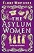 The Asylum Women by Elaine Whiteford The Asylum Women by Elaine Whiteford