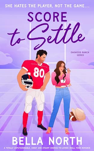 Score to Settle (Oakwood Ranch, #1)