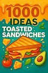 1000 Ideas: Toast...