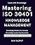 Mastering ISO 30401 Knowled...