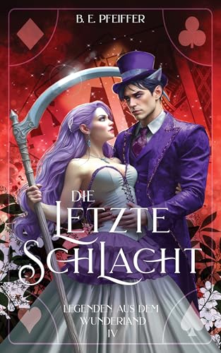 Die letzte Schlacht (Legenden aus dem Wunderland, #4)