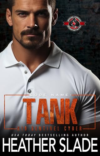 Code Name: Tank (Special Forces: Operation Alpha) (K19 Sentinel Cyber Book 4)