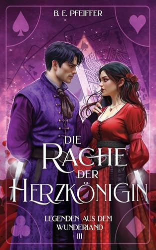Die Rache der Herzkönigin (Legenden aus dem Wunderland, #3)