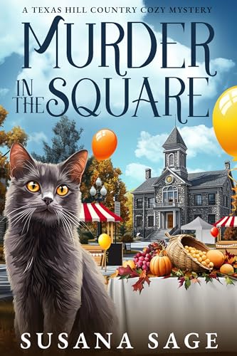 Murder in the Square: A Texas Hill Country Cozy Mystery (A Tilly Martin Cozy Mystery Book 1)