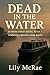 DEAD IN THE WATER: A Norfol...
