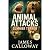 Animal Attacks - Summer Terror: True Stories of Survival and Harrowing Encounters with Bears, Cougars, and Alligators