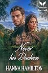 Never his Duchess...