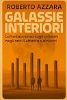 GALASSIE INTERIOR...