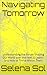 Navigating Tomorrow : Under...